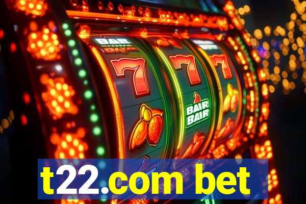t22.com bet